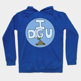 I DIG U illustrated funny dirt lover badge Hoodie